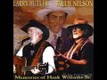 Willie Nelson and Larry Butler ~I'm So Lonesome I Could Cry~