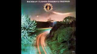 Bachman-Turner-Overdrive – Life Still Goes On (I&#39;m Lonely)  1977