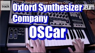 Video thumbnail for Oxford Synthesizer Company OSCar Demo & Review by musictrackjp