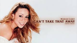 Mariah Carey - Can&#39;t Take That Away (Mariah&#39;s Theme - Stripped Version)