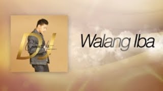 Daniel Padilla - Walang Iba (Audio)