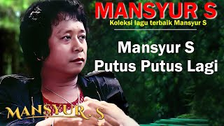Download lagu Mansyur S - Putus Putus Lagi Lyrics mp3