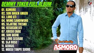 Download lagu Demy Yoker Full Album💕ASMORO - SUN ANGEN ANGEN - LORO ATI - Lagu Banyuwangi Full Album On Trending mp3