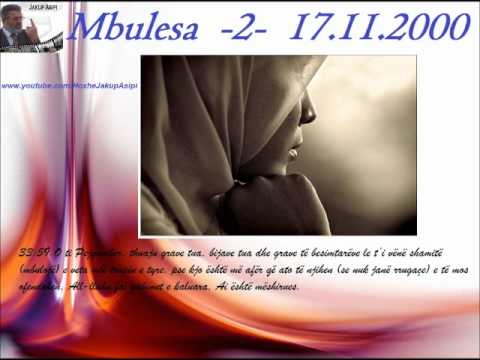 '' Mbulesa  -2-  17.11.2000 ''Hoxhë:Jakup Asipi (Allahu e mëshiroftë!)
