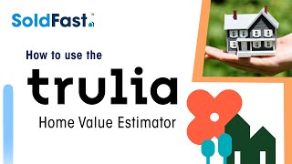 Trulia Home Value Estimator Tutorial (2025 Guide)