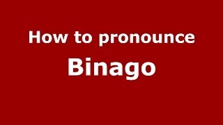 How to pronounce Binago