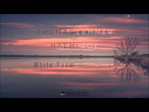 Thomas Lemmer feat. Naemi Joy - White Room (Electronic Chill Mix)