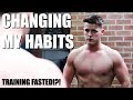 CHANGING MY HABITS!! Training Fasted!?!