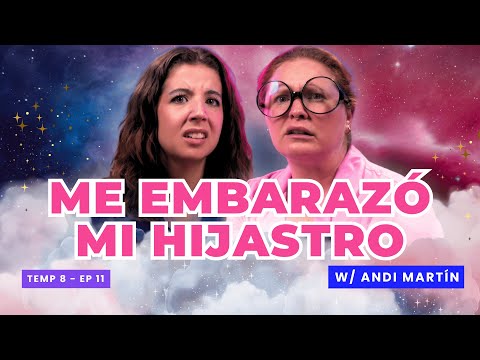 ¡Me Embarazó Mi Hijastro! 😱 Ft. Andi Martín del Campo - T8E11 #podcast #chismes