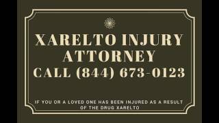 Top Xarelto Lawyer Texas | 844-673-0123 | Best Xarelto Lawsuit Attorney