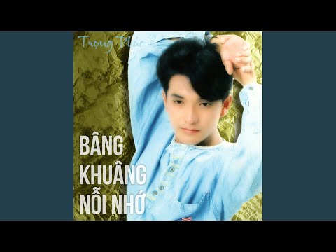 Bâng khuâng nỗi nhớ - Trọng Phúc