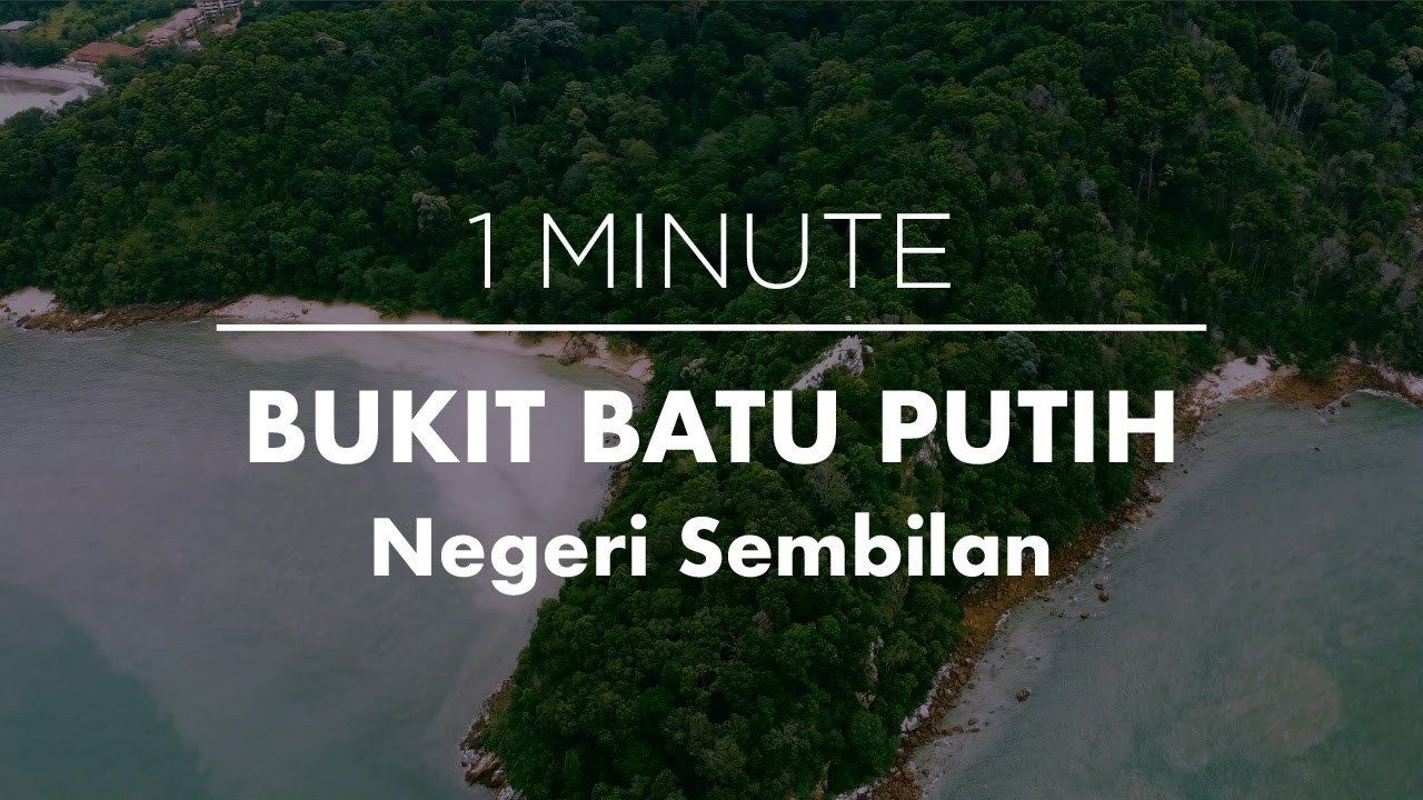 1 MIN BUKIT BATU PUTIH, NEGERI SEMBILAN | Malaysia Places