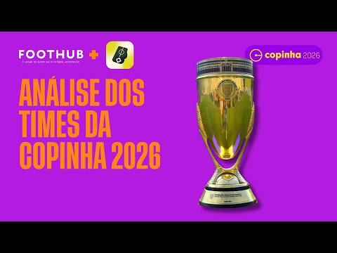ANÁLISE DOS GRUPOS DA COPINHA 2026