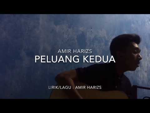 Amir Hariz - Peluang Kedua (Video Lirik)