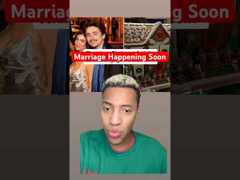 Timothée Chalamet & Kylie Jenner ￼Getting Married Soon!