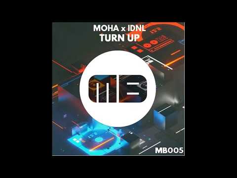 MOHA X IDNL - TURN UP
