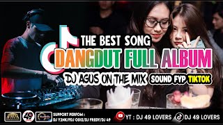 Download lagu DJ AGUS TERBARU LAGU DANGDUT FULL ALBUM SOUND FYP TIKTOK mp3