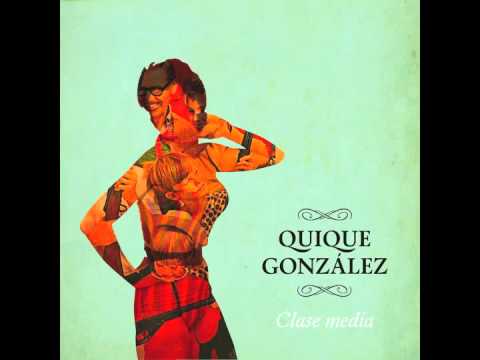 Quique González :: Clase Media (Audio Oficial)