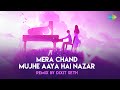 Mera Chand Mujhe Aaya Hai Nazar Remix Kumar Sanu Dixit Seth