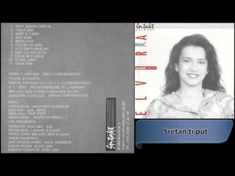 Elvira Rahic - Sretan ti put - (Audio 1994) HD