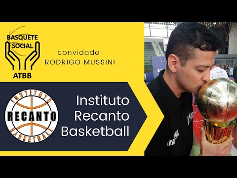 BASQUETE SOCIAL ATBB - Rodrigo Mussini (Instituto Recanto Basketball)