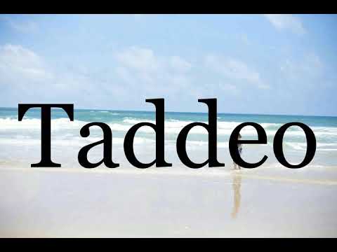 How To Pronounce Taddeo🌈🌈🌈🌈🌈🌈Pronunciation Of Taddeo
