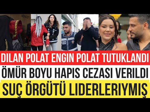 DİLAN POLAT VE KOCASI ENGİN POLATA SAVCİLIKTAN ŞOK KARAR 305 YIL 9 AY HAPİS CEZASI İSTEMİ SON DAKİKA