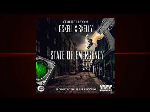 Gskell X Skelly - State Of Emergency - [Cemetery Riddim] - Prod. By Press Records