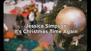Jessica Simpson – It’s Christmas Time Again (Official Lyric Video)