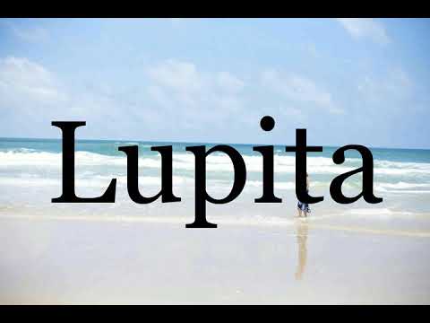 How To Pronounce Lupita🌈🌈🌈🌈🌈🌈Pronunciation Of Lupita