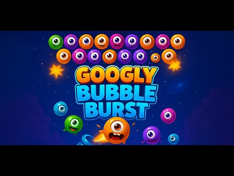 Googly Bubble Burst