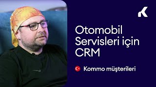 Otomobil Servisleri için CRM | Kommo Müşteri Başarı Öyküleri