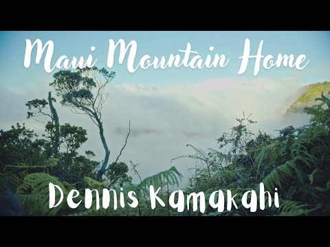 Maui Mountain Home by Dennis Kamakahi | Hawaiian Classic Mēle