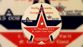 Kelly Reverb vs. Sergio Techini - Lose Your Cool