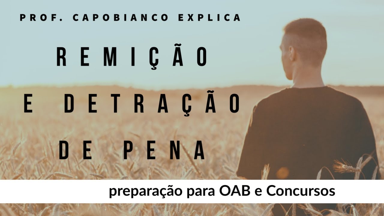 Remição e Detração de Pena - OAB e Concursos