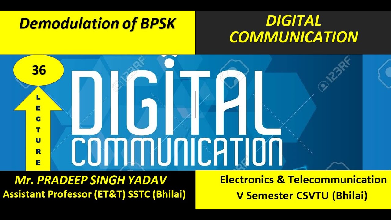 Lecture No.- 36 ( Demodulation of BPSK Signal )