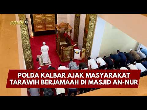 PRESISI UPDATE: POLDA KALBAR AJAK MASYARAKAT TARAWIH BERJAMAAH DI MASJID AN-NUR 03/03/26 (18.00)