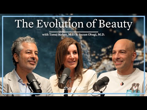@PeterAttiaMD - "The Evolution of Beauty | Tanuj Nakra, M.D. & Suzan Obagi, M.D."