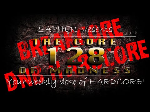 The Core Of Madness EP128 - Breakcore & DnB Hardcore Mix