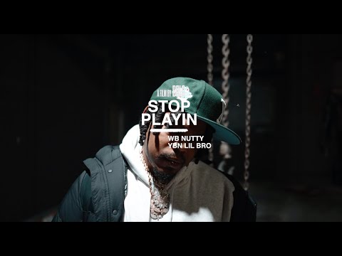 WB Nutty X YBN Lil Bro - "Stop Playin" (Shot By Bolo)