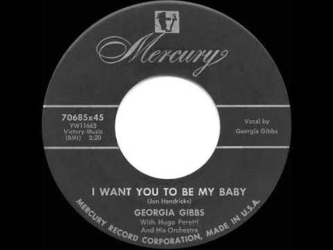 1955 HITS ARCHIVE: I Want You To Be My Baby - Georgia Gibbs