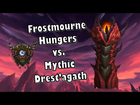 Frostmourne Hungers vs. Mythic Drest'agath - Resto Druid POV