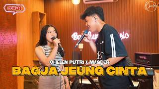 Download lagu BAGJA JEUNG CINTA - CHELEN X MASDER [COVER] mp3