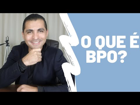 QUER SABER O QUE É BPO FINANCEIRO? BENEFÍCIOS DA TERCEIRIZAÇÃO