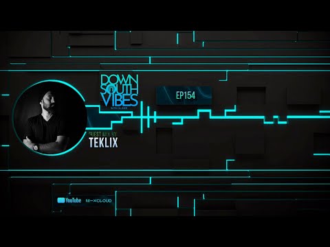 Downsouth Vibes - EP 154 By Teklix