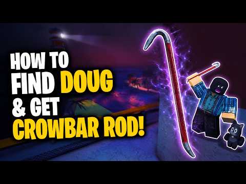 How to FIND DOUG & GET CROWBAR ROD in FISCH Roblox