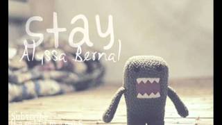 Stay - Alyssa Bernal (Lyrics) ♥