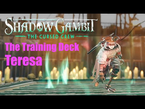 Shadow Gambit: The Cursed Crew THE TRAINING DECK: Teresa