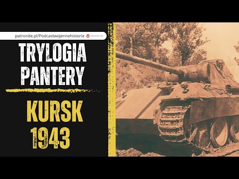 Trylogia Pantery. Kursk 1943