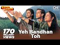 Yeh Bandhan Toh Karan Arjun Shahrukh Khan Salman Khan Kumar Sanu Udit Narayan Alka Yagnik